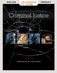 Mindtap Criminal Justice For Pollock S Ethical Dilemmas And Decisions