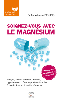 Soignez vous avec le magnésium 9782365492928 9782365492935 VitalSource