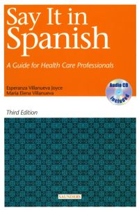 Cover image: Say It in Spanish: A Guide for Health Care Professionals 3rd edition 9780721604244