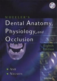 Cover image: Wheeler's Dental Anatomy, Physiology and Occlusion  (Revised), 8th Edition 8th edition