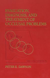 Cover image: Evaluation, Diagnosis and Treatment of Occlusal Problems 2nd edition