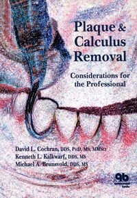 Cover image: Plaque and Calculus Removal: Considerations for the Professional 1st edition