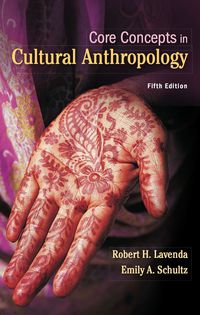 Cover image: Core Concepts in Cultural Anthropology 5th edition 0078034930