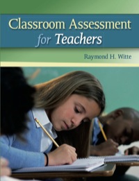 Cover image: Classroom Assessment for Teachers 1st edition 0073378704