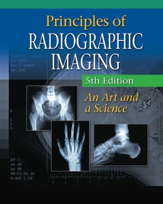 Cover image: Principles of Radiographic Imaging: An Art and A Science 5th edition 9781439058725