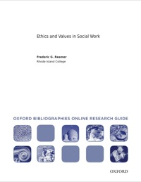 Cover image: Ethics and Values in Social Work: Oxford Bibliographies Online Research Guide