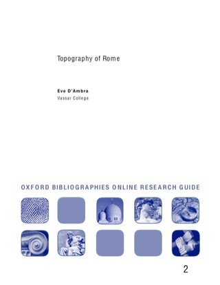 Cover image: Topography of Rome: Oxford Bibliographies Online Research Guide