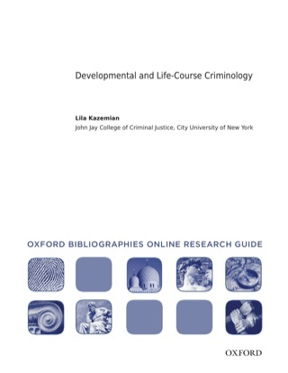 Cover image: Developmental and Life-Course Criminology: Oxford Bibliographies Online Research Guide