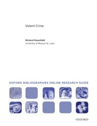 Cover image: Violent Crime: Oxford Bibliographies Online Research Guide