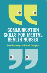 Cover image: Communication Skills For Mental Health Nurses 1st edition 9780335238705