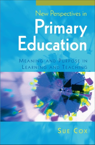 Cover image: New Perspectives In Primary Education: Meaning And Purpose In Learning And Teaching 1st edition 9780335235735