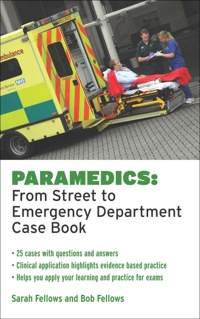 Cover image: Paramedics: From Street To Emergency Department Case Book 1st edition 9780335242672
