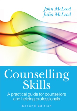 Cover image: Counselling Skills: A Practical Guide For Counsellors And Helping Professionals 2nd edition 9780335244263