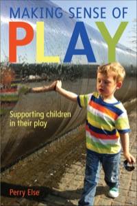 Cover image: Making Sense of Play: Supporting Children In Their Play 1st edition 9780335247103