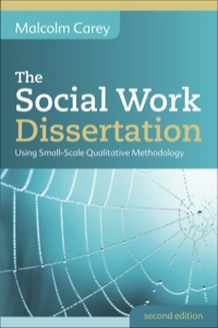 Cover image: The Social Work Dissertation: Using Small-Scale Qualitative Methodology 2nd edition 9780335247592