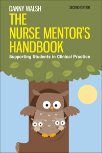 Cover image: The Nurse Mentor's Handbook: Supporting Students In Clinical Practice 2nd edition 9780335263189
