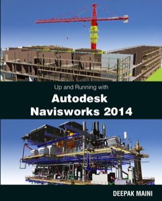 Cover image: Up and Running with Autodesk Navisworks 2014 1st edition 1482605279