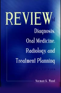 Cover image: Review of Diagnosis, Oral Medicine, Radiology, and Treatment Planning, 4th Edition 4th edition 9781556644214