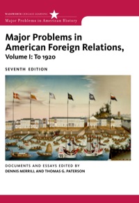 Cover image: Major Problems in American Foreign Relations, Volume I: To 1920 7th edition 9780547218243