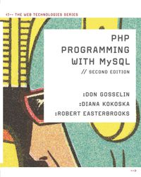 Cover image: PHP Programming with MySQL: The Web Technologies Series 2nd edition 9781133464105