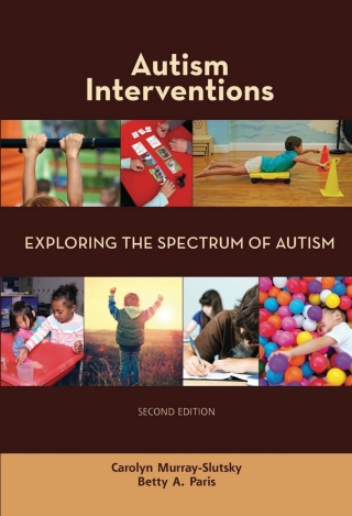 Cover image: Autism Interventions: Exploring the Spectrum of Autism - 14142 2nd edition 9781602510289