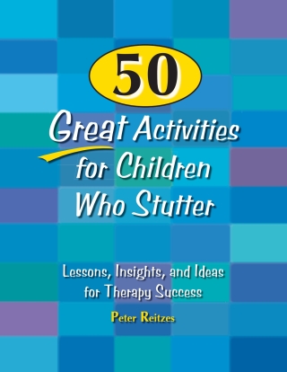 Cover image: 50 Great Activities for Children Who Stutter - 14574 1st edition 9781416410669