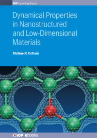 Imagen de portada: Dynamical Properties in Nanostructured and Low-Dimensional Materials 1st edition 9780750310550