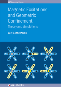 Cover image: Magnetic Excitations and Geometric Confinement 1st edition 9780750310758