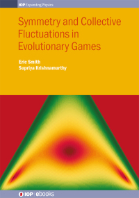 Imagen de portada: Symmetry and Collective Fluctuations in Evolutionary Games 1st edition 9780750311380