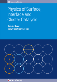 表紙画像: Physics of Surface, Interface and Cluster Catalysis 1st edition 9780750311656