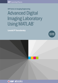صورة الغلاف: Advanced Digital Imaging Laboratory Using MATLAB®, 2nd Edition 2nd edition 9780750317894