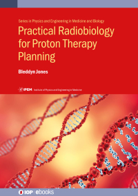 Imagen de portada: Practical Radiobiology for Proton Therapy Planning 1st edition 9780750313391