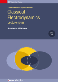 صورة الغلاف: Classical Electrodynamics: Lecture Notes, Volume 3 1st edition 9780750319218
