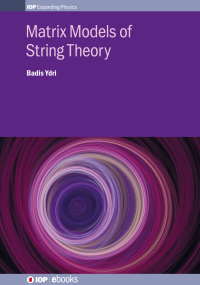 Cover image: Matrix Models of String Theory 1st edition 9780750317245