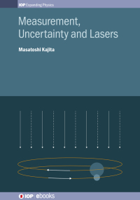 صورة الغلاف: Measurement, Uncertainty and Lasers 1st edition 9780750323260