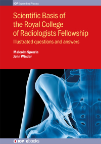 Cover image: Scientific Basis of the Royal College of Radiologists Fellowship 1st edition 9780750318846