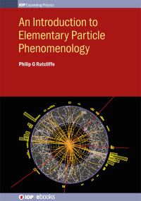 Cover image: An Introduction to Elementary Particle Phenomenology 1st edition 9780750318631