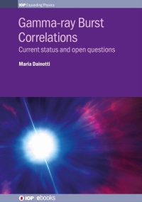 Imagen de portada: Gamma-ray Burst Correlations 1st edition 9780750319294