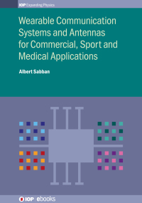 Imagen de portada: Wearable Communication Systems and Antennas for Commercial, Sport and Medical Applications 1st edition 9780750317085