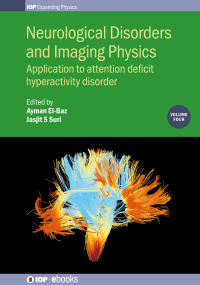 صورة الغلاف: Neurological Disorders and Imaging Physics, Volume 4 1st edition 9780750317993