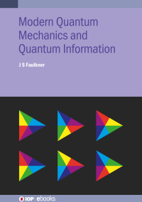 Cover image: Modern Quantum Mechanics and Quantum Information 1st edition 9780750321686