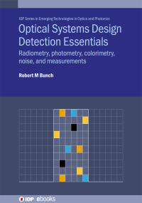 表紙画像: Optical Systems Design Detection Essentials 1st edition 9780750322539