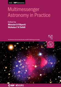 Cover image: Multimessenger Astronomy in Practice 1st edition 9780750323420