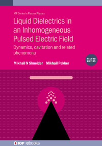 Imagen de portada: Liquid Dielectrics in an Inhomogeneous Pulsed Electric Field (Second Edition) 2nd edition 9780750323703