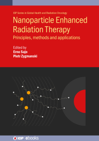 Cover image: Nanoparticle Enhanced Radiation Therapy 1st edition 9780750323970