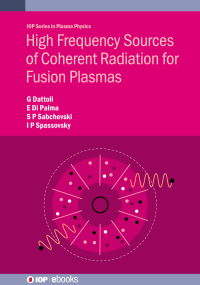 Imagen de portada: High Frequency Sources of Coherent Radiation for Fusion Plasmas 1st edition 9780750324625