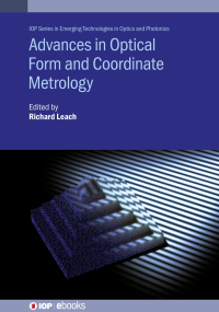 Imagen de portada: Advances in Optical Form and Coordinate Metrology 1st edition 9780750325226