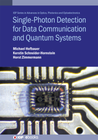 Imagen de portada: Single-Photon Detection for Data Communication and Quantum Systems 1st edition 9780750325820