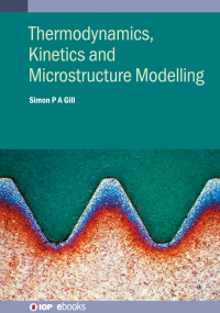 Imagen de portada: Thermodynamics, Kinetics and Microstructure Modelling 1st edition 9780750331456