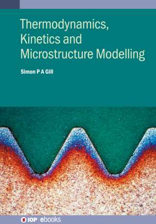 Cover image: Thermodynamics, Kinetics and Microstructure Modelling 1st edition 9780750331456